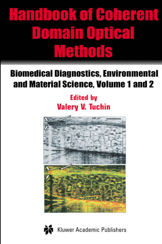 Handbook of Coherent Domain Optical Methods: Biomedical Diagnostics, Environmental and Material Science