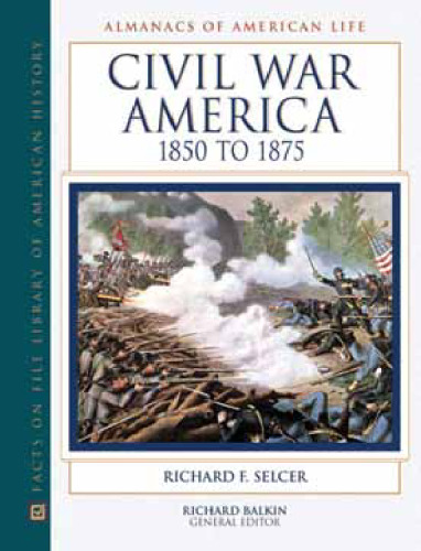 Civil War America (Almanacs of American Life)
