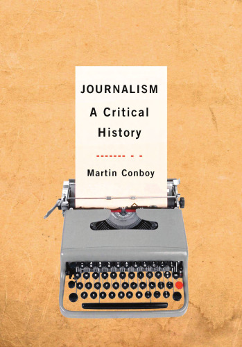 Journalism: A Critical History