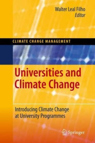Universities and Climate Change: Introducing Climate Change to University Programmes