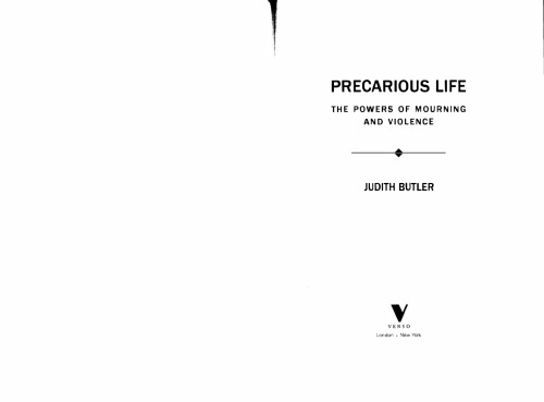 Precarious Life: The Power of Mourning and Violence