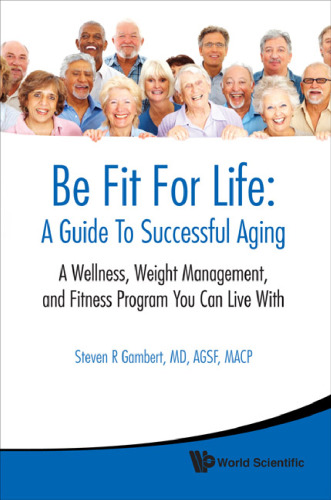 Be Fit for Life: A Guide to Successful Aging