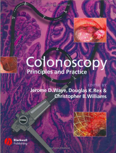 Colonoscopy: Principles and Practice 1st ed