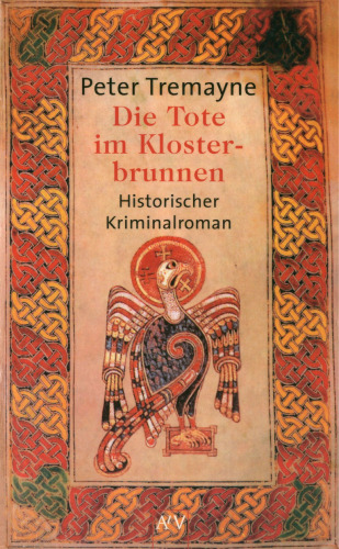 Die Tote im Klosterbrunnen: Historischer Kriminalroman