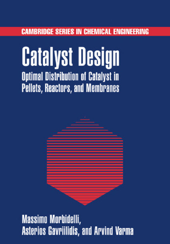 Catalyst Design: Optimal Distribution of Catalyst in Pellets, Reactors, and Membranes ()