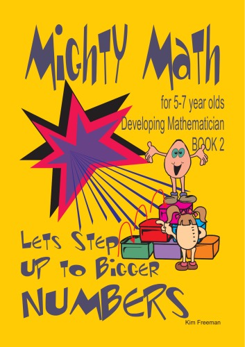 Mighty Math for 5-7 Year Olds: Lets Step Up to Bigger Numbers