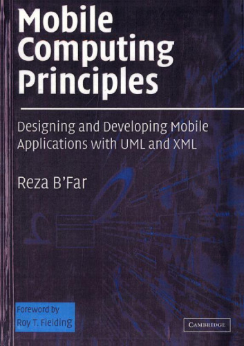 Mobile Computing Principles: Designing and Developing Mobile Applications with UML and XML
