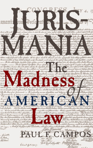 Jurismania: The Madness of American Law (Studies of the German Historical Institute, London)