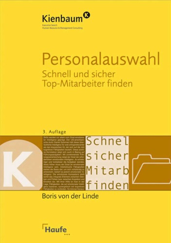 Personalauswahl: Schnell und sicher Top-Mitarbeiter finden 3. Auflage
