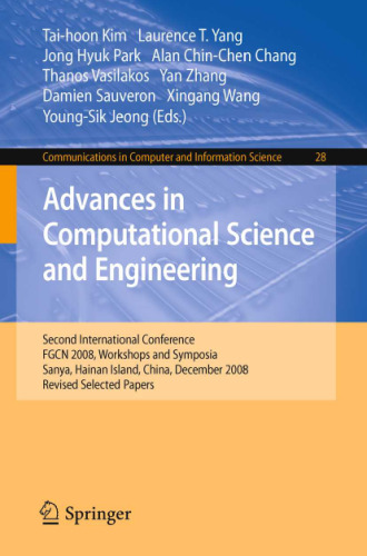 Advances in Computational Science and Engineering: Second International Conference, FGCN 2008, Workshops and Symposia, Sanya, Hainan Island, China, December 13-15, 2008 in Computer and Information Science)
