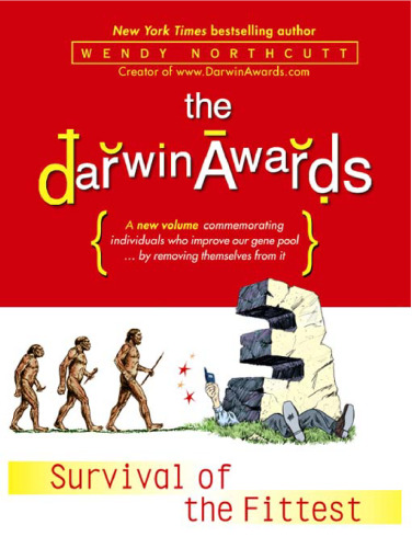 The Darwin Awards 3: Survival of the Fittest