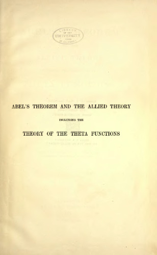 Abel's theorem and the allied theory: including the theory of the theta functions