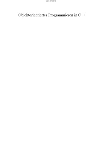 Objektorientiertes Programmieren in C++. Ein Tutorial für Ein- und Umsteiger, 2.Auflage