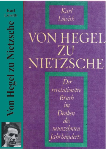 Von Hegel zu Nietzsche. Der revolutionäre Bruch im Denken des neunzehnten Jahrhunderts