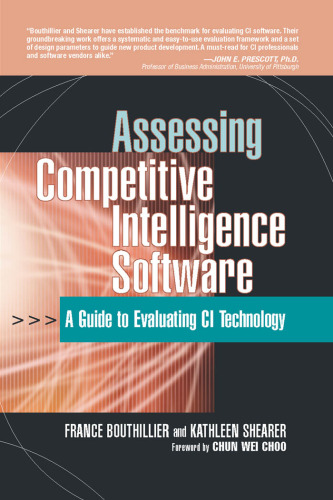 Assessing Competitive Intelligence Software: A Guide to Evaluating Ci Technology