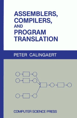 Assemblers, compilers, and program translation (Computer software engineering series)