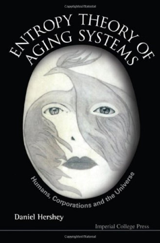 Entropy Theory of Aging Systems: Humans, Corporations and the Universe