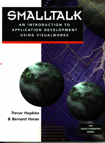 Smalltalk: An Introduction to Application Development Using VisualWorks
