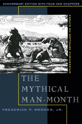 The Mythical Man-Month: Essays on Software Engineering, Anniversary Edition