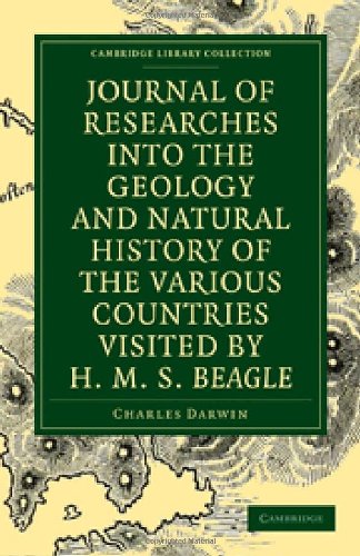 Journal of Researches into the Geology and Natural History of the Various Countries visited by H. M. S. Beagle