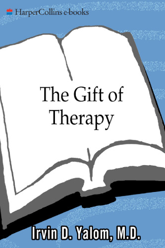The Gift of Therapy: An Open Letter to a New Generation of Therapists and Their Patients (P.S.)