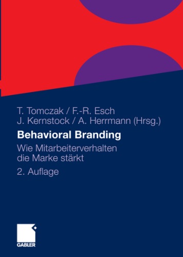 Behavioral Branding: Wie Mitarbeiterverhalten die Marke stärkt, 2. Auflage