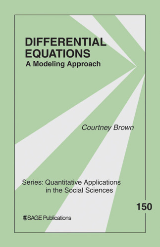 Differential Equations: A Modeling Approach (Quantitative Applications in the Social Sciences)