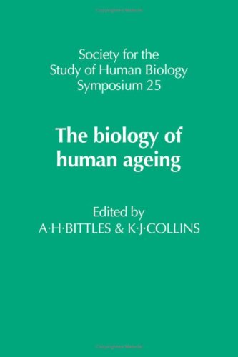 The Biology of Human Ageing (Society for the Study of Human Biology Symposium Series (No. 25))