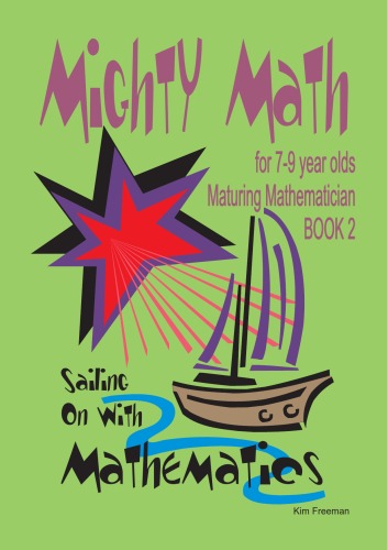 Mighty Math for 7-9 Year Olds: Sailing on with Mathematics
