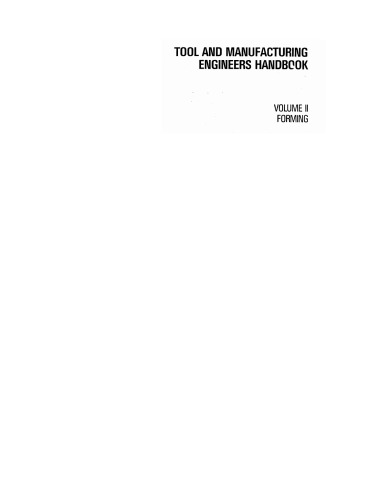 Tool and Manufacturing Engineers Handbook (Vol 2: Forming)