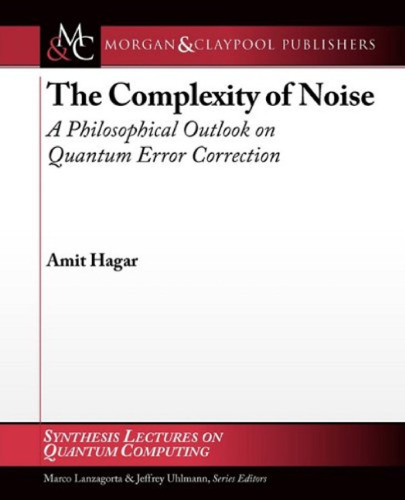 The Complexity of Noise: A Philosophical Outlook on Quantum Error Correction