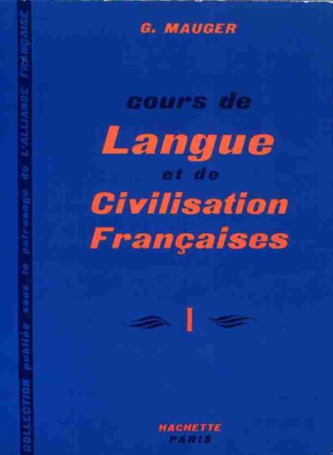 Cours de Langue et de Civilisation Françaises I