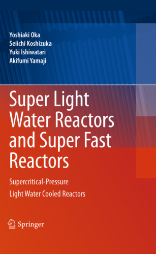 Super Light Water Reactors and Super Fast Reactors: Supercritical-Pressure Light Water Cooled Reactors