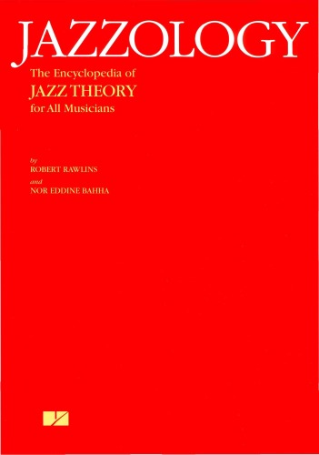 Jazzology: The Encyclopedia of Jazz Theory for All Musicians (Jazz Instruction)