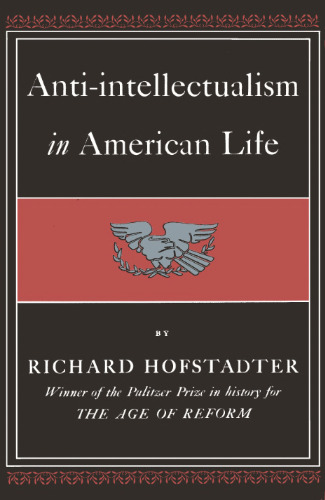 Anti-Intellectualism in American Life