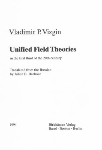 Unified Field Theories in the First Third of the 20th Century (Science Networks Historical Studies, 13)