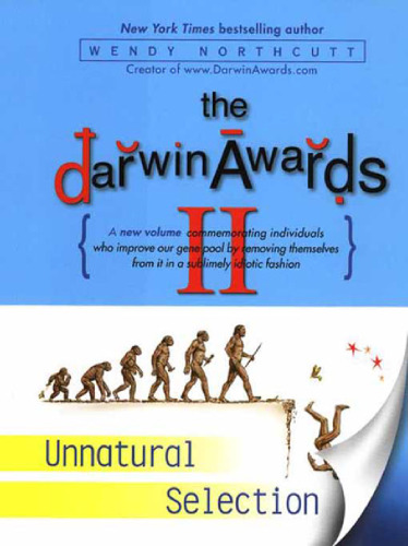 The Darwin Awards II: Unnatural Selection