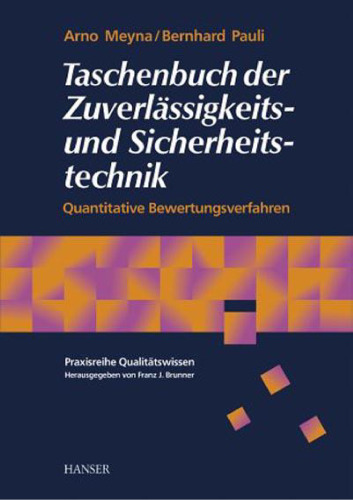 Taschenbuch der Zuverlässigkeits- und Sicherheitstechnik. Quantitative Bewertungsverfahren
