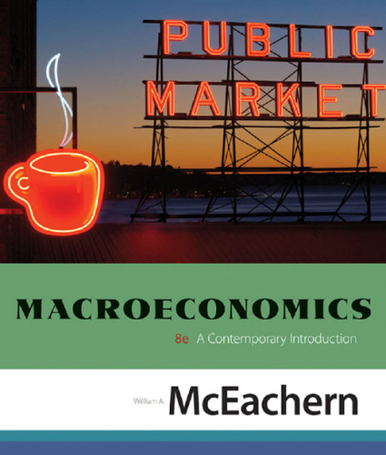 Macroeconomics: A Contemporary Introduction, 8th Edition