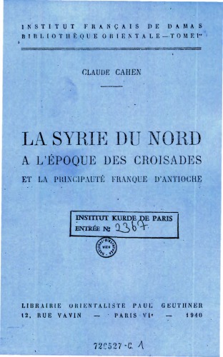 La Syrie du nord a l'époque des Croisades et la principauté d'Antioche