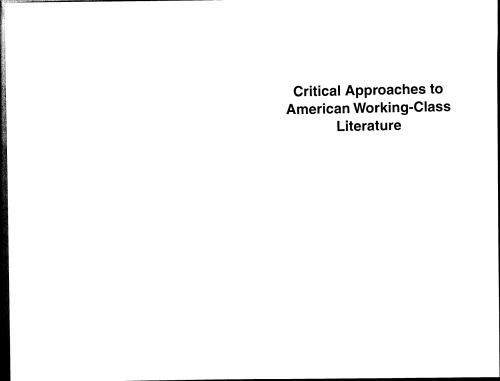 Critical Approaches to American Working-Class Literature (Routledge Studies in Twentieth-Century Literature)