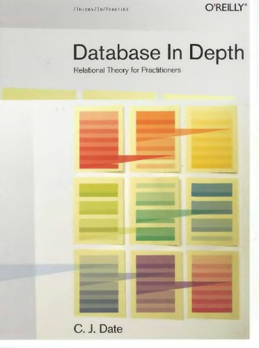 Database in Depth: Relational Theory for Practitioners