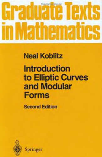 Introduction to Elliptic Curves and Modular Forms