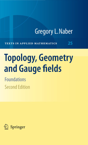 Topology, Geometry and Gauge fields: Foundations