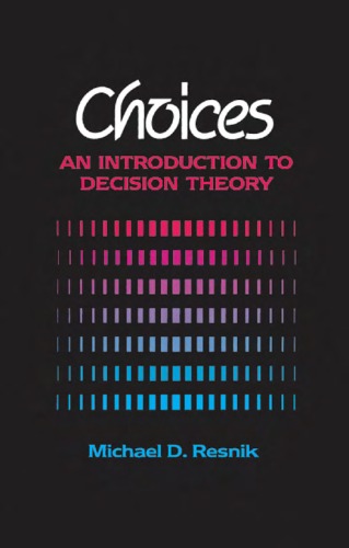 Choices: An Introduction to Decision Theory