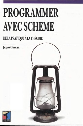Programmer avec Scheme : De la pratique à la théorie