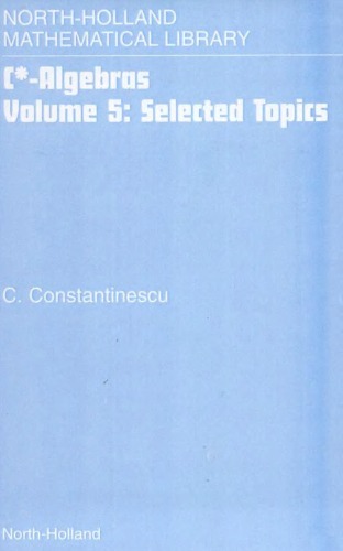 C* Algebras, Volume 5: Selected Topics