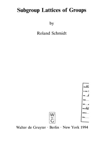 Subgroup Lattices of Groups (De Gruyter Expositions in Mathematics)