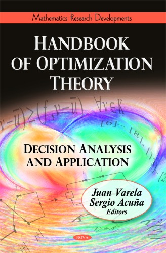 Handbook of Optimization Theory: Decision Analysis and Application (Mathematics Research Developments)