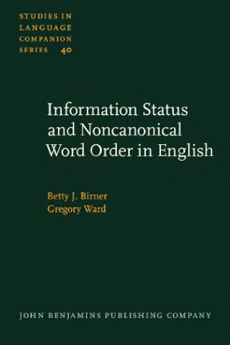 Information Status and Noncanonical Word Order in English (Studies in Language Companion Series)